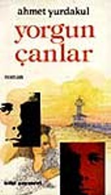 Yorgun Çanlar - Ahmet Yurdakul PDF İndir