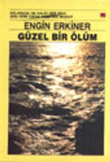 Güzel Bir Ölüm - Engin Erkiner PDF İndir