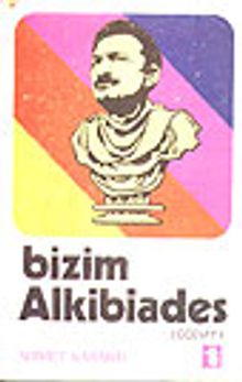 Bizim Alkibiades/ Ecevit - Ahmet Kabaklı PDF İndir