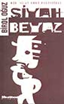Siyah Beyaz - Birol Oğuz PDF İndir