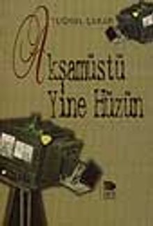 Akşamüstü Yine Hüzün - Tuğrul Çakar PDF İndir