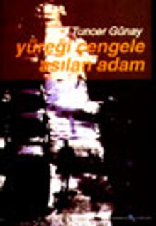 Yüreği Çengele Asılan Adam - Tuncer Günay PDF İndir