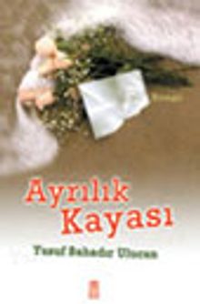 Ayrılık Kayası - Yusuf Bahadır Ulucan PDF İndir