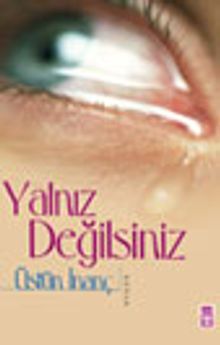 Yalnız Değilsiniz - Üstün İnanç