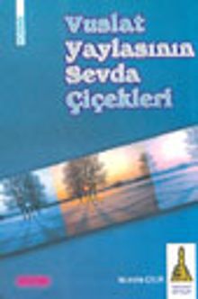 Vuslat Yaylasının Sevda Çiçekleri - Mustafa Çelik PDF İndir