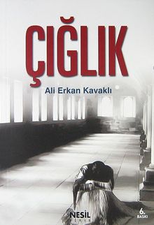Çığlık - Ali Erkan Kavaklı PDF İndir