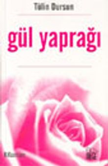 Gül Yaprağı - Tülin Dursun PDF İndir