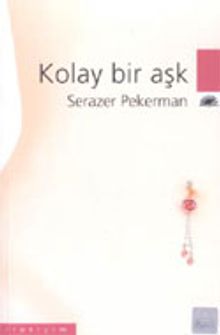 Kolay Bir Aşk - Serazer Pekerman