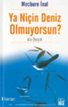 Ya Niçin Deniz Olmuyorsun? - Mecbure İnal Vela PDF İndir