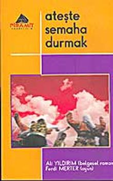 Ateşte Semaha Durmak - Ali Yıldırım PDF İndir