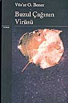 Buzul Çağının Virüsü - Vüs'at O. Bener PDF İndir