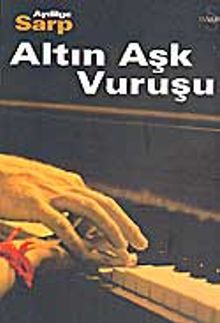 Altın Aşk Vuruşu - Aydilge Sarp PDF İndir
