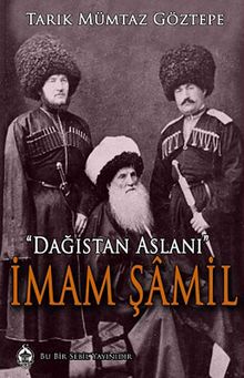 İmam Şamil Dağıstan Aslanı - Tarık Mümtaz Göztepe PDF İndir