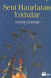 Seni Hatırlatan Yıldızlar - Onur Caymaz PDF İndir