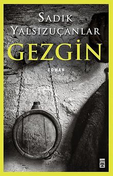 Gezgin - Sadık Yalsızuçanlar PDF İndir