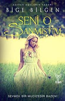 Seni O Sanmıştım - Bige Bilgen PDF İndir