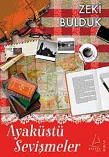 Ayaküstü Sevişmeler - Zeki Bulduk PDF İndir