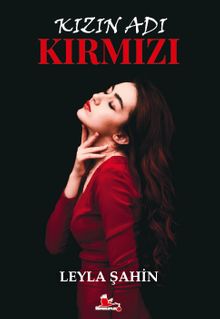 Kızın Adı Kırmızı - Leyla Şahin