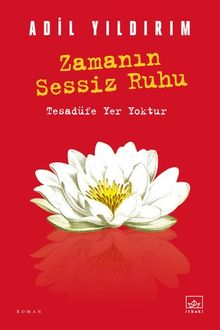 Zamanın Sessiz Ruhu - Adil Yıldırım