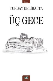 Üç Gece Eser - Turgay Delibalta PDF İndir