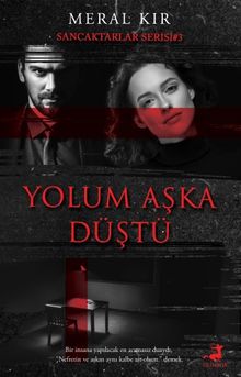 Yolum Aşka Düştü / Sancaktarlar Serisi 3 - Meral Kır