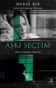 Aşkı Seçtim / Sancaktarlar Serisi 2 - Meral Kır