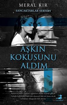 Aşkın Kokusunu Aldım / Sancaktarlar Serisi 4 - Meral Kır PDF İndir