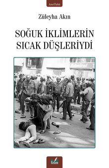 Soğuk İklimlerin Sıcak Düşleriydi - Züleyha Akın PDF İndir