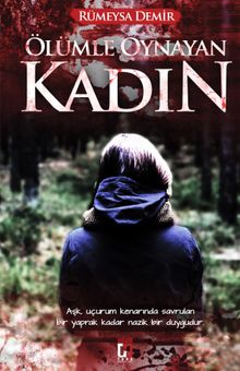 Ölümle Oynayan Kadın - Rümeysa Demir PDF İndir