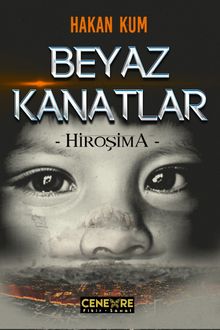 Beyaz Kanatlar  Hiroşima - Hakan Kum PDF İndir