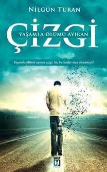 Yaşamla Ölümü Ayıran Çizgi - Nilgün Turan PDF İndir