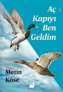 Aç Kapıyı Ben Geldim - Metin Köse PDF İndir