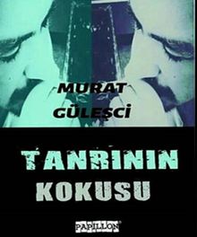 Tanrının Kokusu - Murat Güleşci PDF İndir