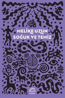 Soğuk ve Temiz - Melike Uzun PDF İndir