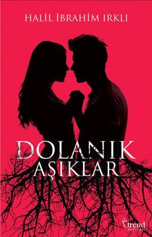 Dolanık Aşıklar - Halil İbrahim Irklı PDF İndir