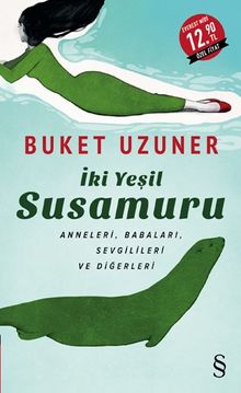 İki Yeşil Susamuru - Buket Uzuner