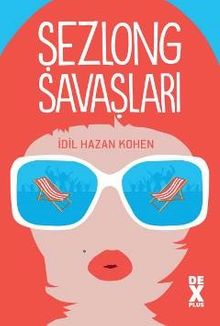 Şezlong Savaşları - İdil Hazan Kohen PDF İndir