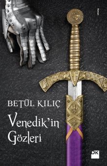 Venedik’in Gözleri - Betül Kılıç PDF İndir