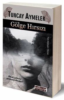 Gölge Hırsızı - Tuncay Aymelek PDF İndir