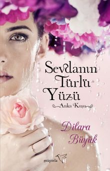 Sevdanın Türlü Yüzü - Dilara Büyük PDF İndir