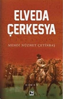 Elveda Çerkesya - Mehdi Nüzhet Çetinbaş PDF İndir