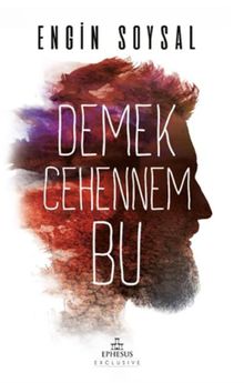 Demek Cehennem Bu - Engin Soysal PDF İndir