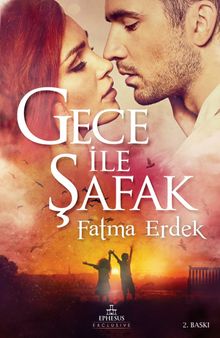 Gece ile Şafak - Fatma Erdek