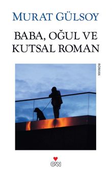 Baba, Oğul ve Kutsal Roman - Murat Gülsoy PDF İndir
