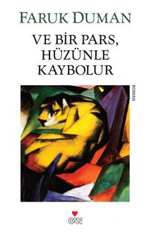Ve Bir Pars, Hüzünle Kaybolur - Faruk Duman