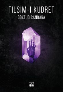 Tılsım-ı Kudret - Göktuğ Canbaba