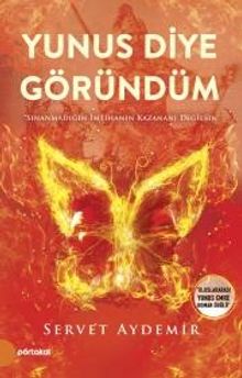 Yunus Diye Göründüm - Servet Aydemir PDF İndir