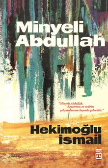 Minyeli Abdullah - Hekimoğlu İsmail PDF İndir