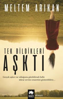 Tek Bildikleri Aşktı PDF İndir