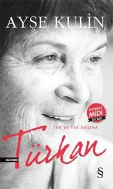 Türkan Tek ve Tek Başına - Ayşe Kulin